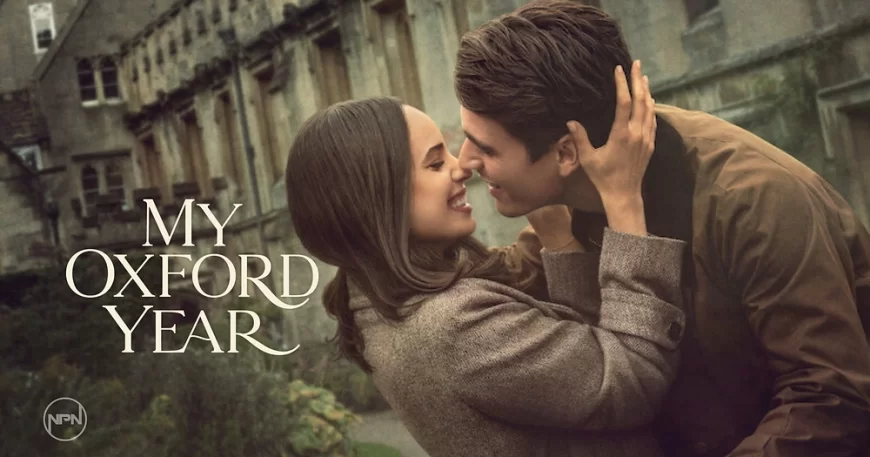 My Oxford Year (2025) Netflix Review – Sofia Carson’s Romantic Drama Falls Short Emotionally