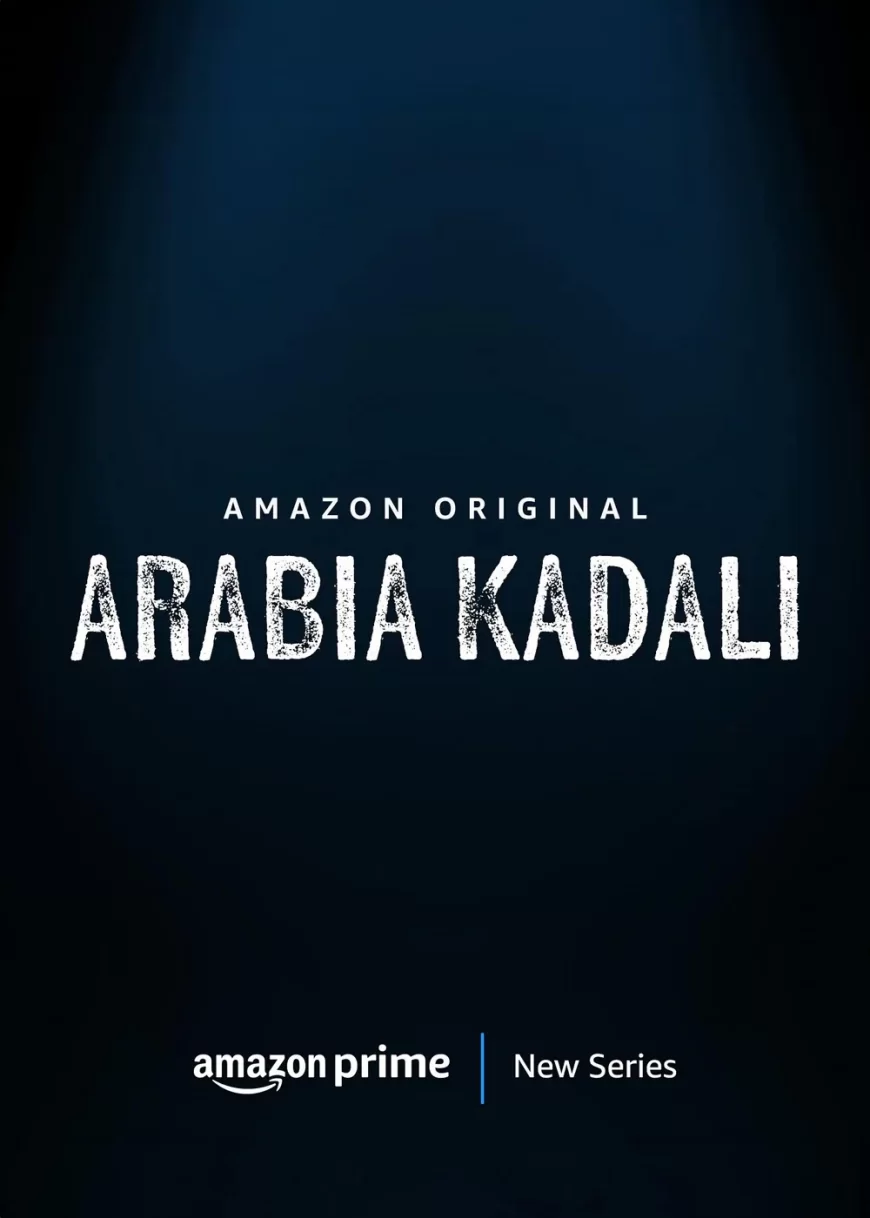 Arabia Kadali Web Series (2025) Review – A Coastal Tale of Love, Loss, and Resilience