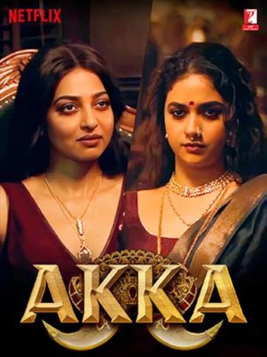 Akka Web Series (2025) – OTT Release Date on Netflix