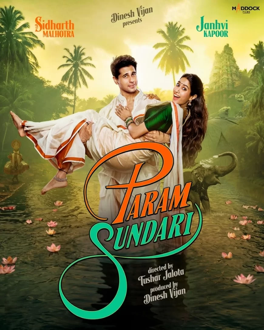 Param Sundari Early Review: Sidharth Malhotra & Janhvi Kapoor Bring a Colorful North–South Love Story