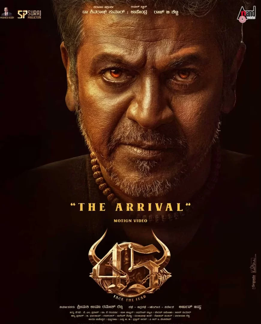 45 Movie Preview: Kannada Legends Unite in an Action-Fantasy Spectacle This Independence Day