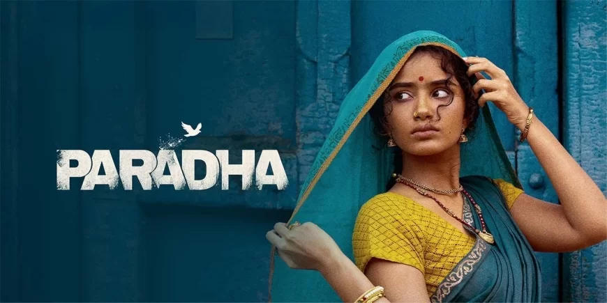 Paradha (2025) Movie Review | A Veil-Lifting Tale of Tradition and Liberation